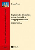 Negation in den Nebensaetzen negierender Ausdruecke als Aggregationsmerkmal (eBook, ePUB)