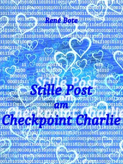 Stille Post am Checkpoint Charlie (eBook, ePUB) - Bote, René