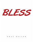Bless (eBook, ePUB) Bless (eBook, ePUB)