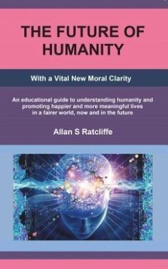 The Future Of Humanity (eBook, ePUB) - Ratcliffe, Allan