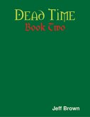 Dead Time: Book Two (eBook, ePUB)