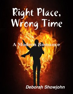 Right Place, Wrong Time a Modern Romance (eBook, ePUB) - Showjohn, Deborah