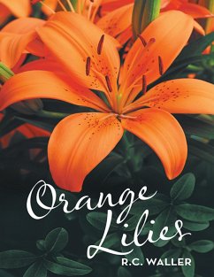 Orange Lilies (eBook, ePUB) - Waller, R. C.