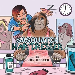 The Sasquatch Hairdresser (eBook, ePUB) - Kester, Jon