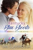 Kentucky Blue Bloods (Bluegrass Reunion Series, #2) (eBook, ePUB)