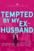 Tempted by my Ex-Husband (Chicago Law, #2) (eBook, ePUB)