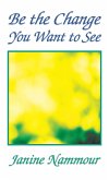 Be the Change You Want to See (eBook, ePUB)