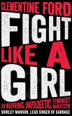 Fight Like A Girl (eBook, ePUB) Fight Like A Girl (eBook, ePUB)
