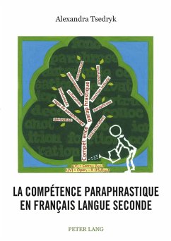 La competence paraphrastique en francais langue seconde (eBook, PDF) - Tsedryk, Alexandra