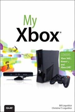 My Xbox (eBook, ePUB) - Loguidice, Bill; Loguidice, Christina