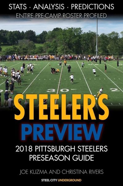 Steelers Preview: 2018 Pittsburgh Steelers Preseason Football Guide (eBook, ePUB) Steelers Preview: 2018 Pittsburgh Steelers Preseason Football Guide (eBook, ePUB)
