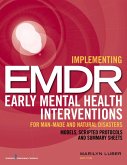 Implementing EMDR Early Mental Health Interventions for Man-Made and Natural Disasters (eBook, ePUB)