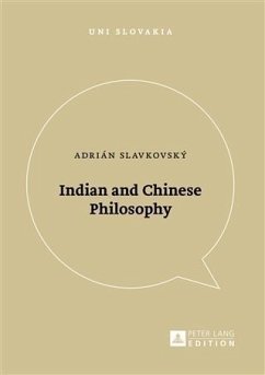 Indian and Chinese Philosophy (eBook, PDF) - Slavkovsky, Adrian