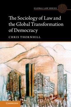 Sociology of Law and the Global Transformation of Democracy (eBook, PDF) - Thornhill, Chris