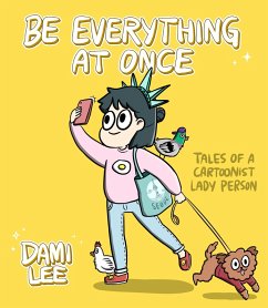 Be Everything at Once (eBook, ePUB) - Lee, Dami