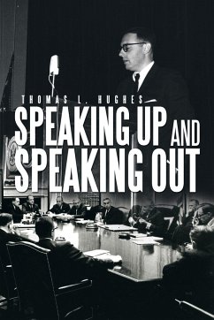 Speaking Up and Speaking Out - Hughes, Thomas L.