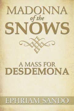 Madonna of the Snows / A Mass for Desdemona