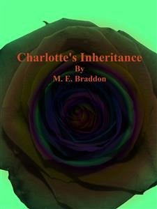 Charlotte's Inheritance (eBook, ePUB) - E. Braddon, M.