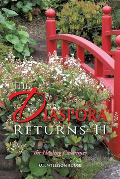 The Diaspora Returns II, the Healing Continues - Willisomhouse, O. F.