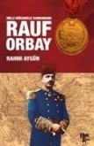 Milli Mücadele Kahramani Rauf Orbay