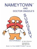 Nameytown and Doctor Snizzle's Surgery