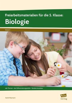 Freiarbeitsmaterialien für die 5. Klasse: Biologie - Wasmann, Astrid