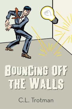 Bouncing off the Walls - Trotman, C. L.