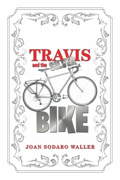 Travis and the Silver Bike - Waller, Joan Sodaro