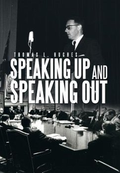 Speaking Up and Speaking Out - Hughes, Thomas L.