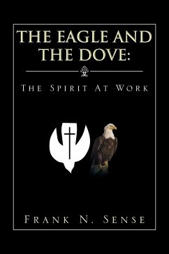 The Eagle and the Dove - Sense, Frank N.