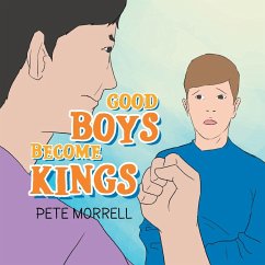 Good Boys Become Kings - Morrell, Pete