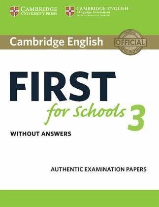 Student's Book without answers / Cambridge English First for Schools 3 Student's Book without answers / Cambridge English First for Schools 3