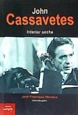 John Cassavetes : interior noche