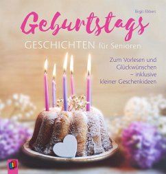 Geburtstagsgeschichten für Senioren - Ebbert, Birgit