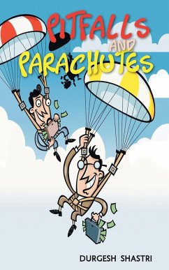 Pitfalls and Parachutes - Shastri, Durgesh