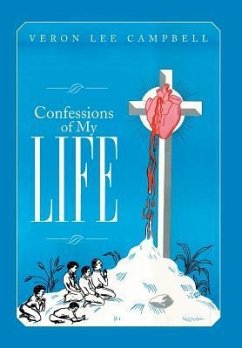 Confessions of My Life - Campbell, Veron Lee