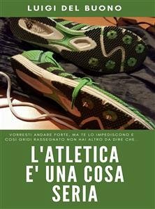 L'Atletica è una cosa seria (eBook, ePUB) - DEL BUONO, LUIGI