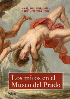 Los mitos en el Museo del Prado - Elvira Barba, Miguel Ángel; Carrasco Ferrer, Marta