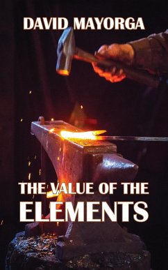 The Value of the Elements - Mayorga, David