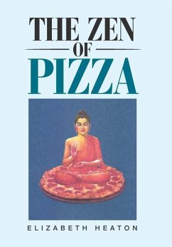 The Zen of Pizza - Heaton, Elizabeth