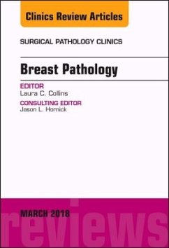 Breast Pathology, An Issue of Surgical Pathology Clinics - Collins, Laura C.