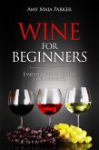Wine for Beginners: Essential Wine Guide For Newbies (Wine & Spirits) (eBook, ePUB)