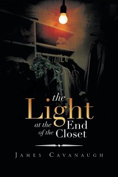 The Light at the End of the Closet - Cavanaugh, James
