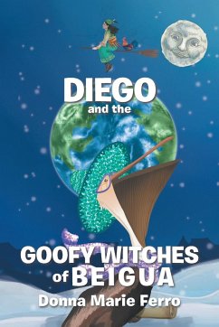 Diego and the Goofy Witches of Beigua - Ferro, Donna Marie ``