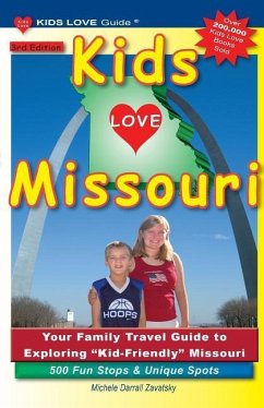 KIDS LOVE MISSOURI, 3rd Edition - Darrall Zavatsky, Michele