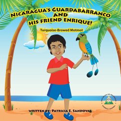 Nicaragua's Guardabarranco and His Friend Enrique! - Sandoval, Patricia E.