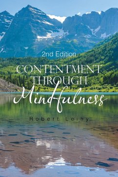 Contentment Through Mindfulness - Leihy, Robert