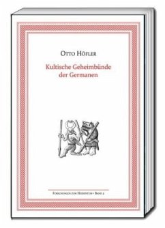 Kultische Geheimbünde der Germanen - Höfler, Karl