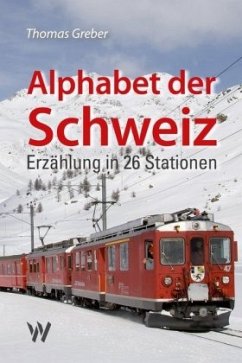 Alphabet der Schweiz - Greber, Thomas