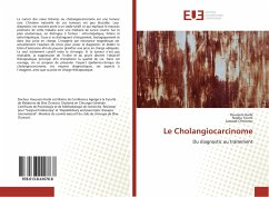 Le Cholangiocarcinome - Harbi, Houssem;Toumi, Nozha;Chtourou, Lassaad